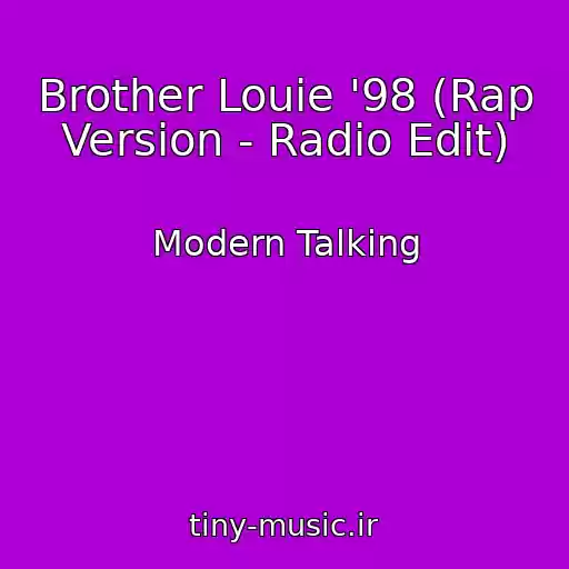 کاور آهنگ Brother Louie '98 (Rap Version - Radio Edit) از Modern Talking