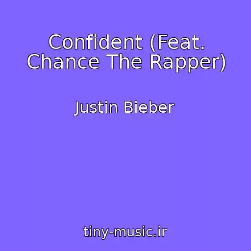 کاور آهنگ Confident (Feat. Chance The Rapper) از Justin Bieber
