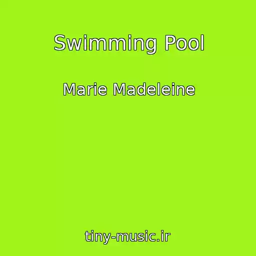 کاور آهنگ Swimming Pool از Marie Madeleine