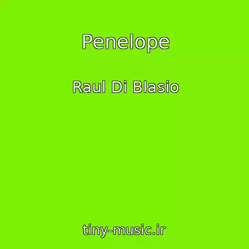 کاور آهنگ Penelope از Raul Di Blasio