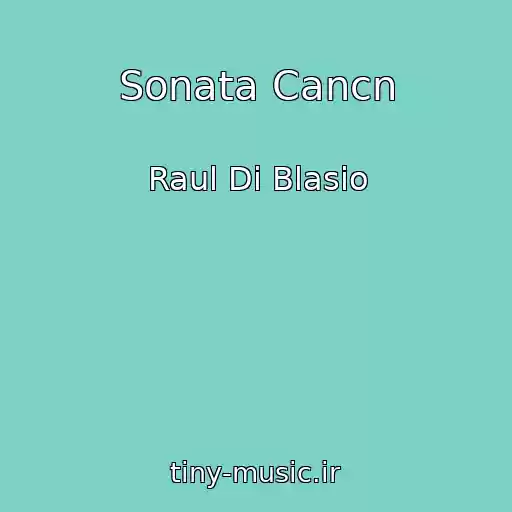 کاور آهنگ Sonata Cancn از Raul Di Blasio
