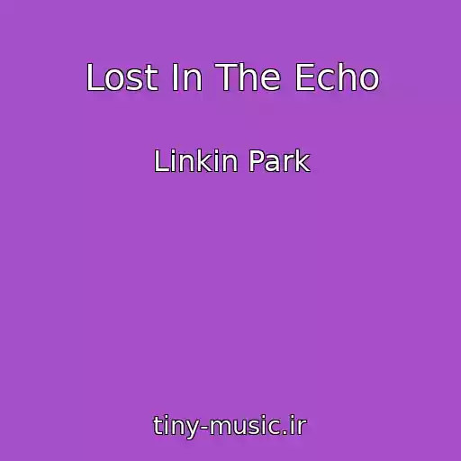 کاور آهنگ Lost In The Echo از Linkin Park