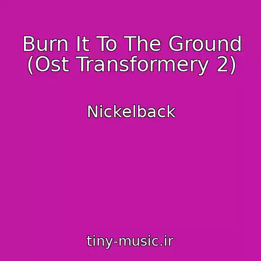 کاور آهنگ Burn It To The Ground (Ost Transformery 2) از Nickelback