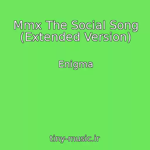 کاور آهنگ Mmx The Social Song (Extended Version) از Enigma
