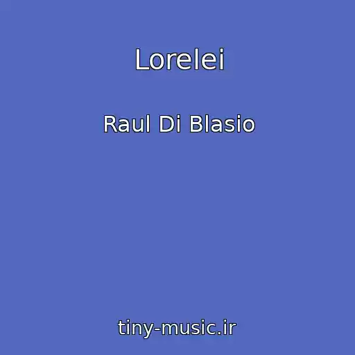 کاور آهنگ Lorelei از Raul Di Blasio