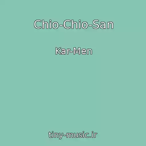 کاور آهنگ Chio-Chio-San از Kar-Men