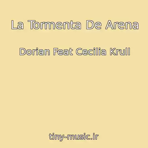 کاور آهنگ La Tormenta De Arena از Dorian Feat Cecilia Krull