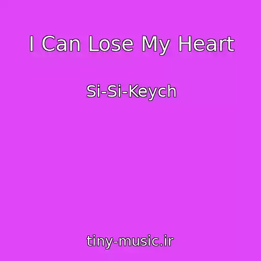 کاور آهنگ I Can Lose My Heart از Si-Si-Keych