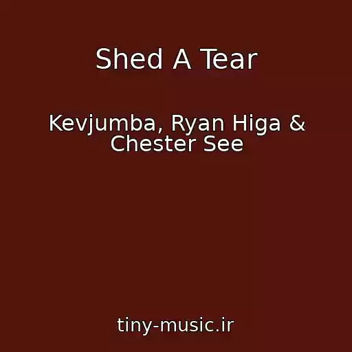 کاور آهنگ Shed A Tear از Kevjumba, Ryan Higa & Chester See