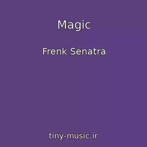 کاور آهنگ Magic از Frenk Senatra