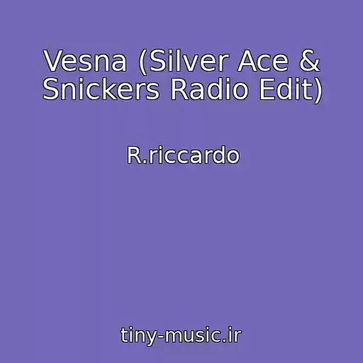کاور آهنگ Vesna (Silver Ace & Snickers Radio Edit) از R.riccardo