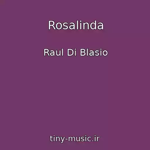 کاور آهنگ Rosalinda از Raul Di Blasio