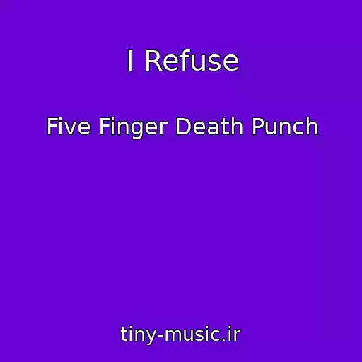 کاور آهنگ I Refuse از Five Finger Death Punch