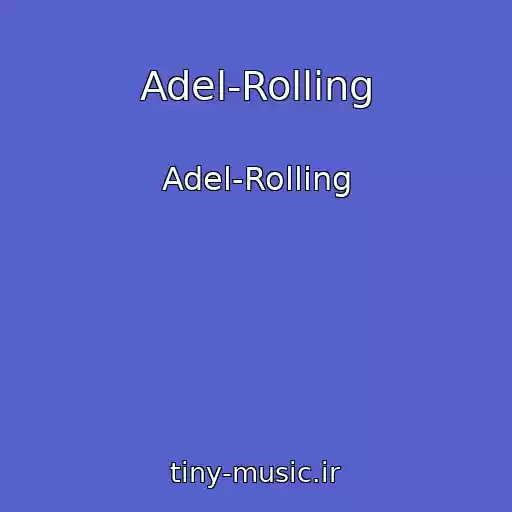 کاور آهنگ Adel-Rolling از Adel-Rolling