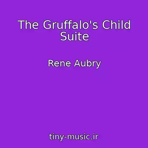 کاور آهنگ The Gruffalo's Child Suite از Rene Aubry