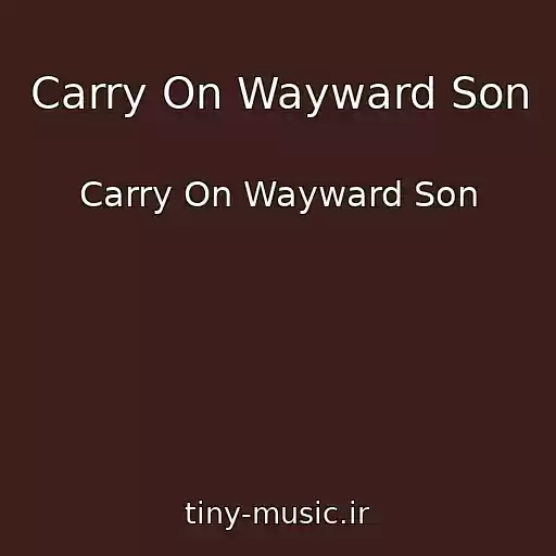 کاور آهنگ Carry On Wayward Son از Carry On Wayward Son