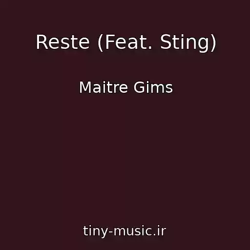 کاور آهنگ Reste (Feat. Sting) از Maitre Gims