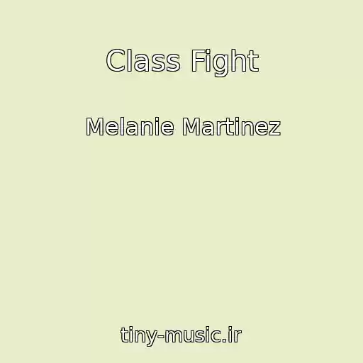 کاور آهنگ Class Fight از Melanie Martinez