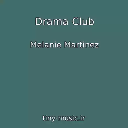 کاور آهنگ Drama Club از Melanie Martinez