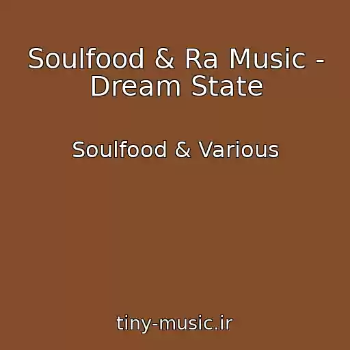 کاور آهنگ Soulfood & Ra Music - Dream State از Soulfood & Various