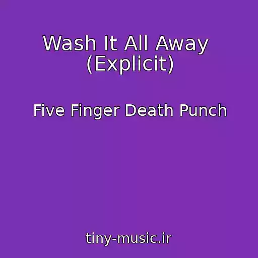 کاور آهنگ Wash It All Away  (Explicit) از Five Finger Death Punch