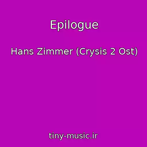 کاور آهنگ Epilogue از Hans Zimmer (Crysis 2 Ost)