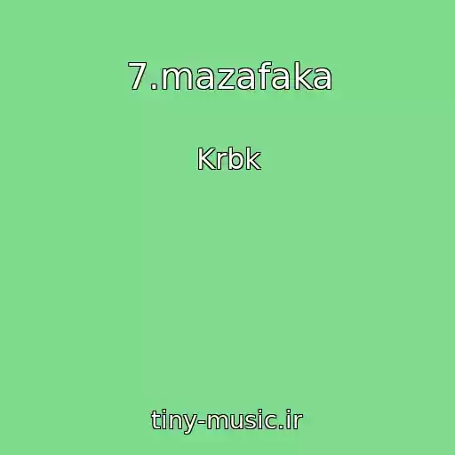 کاور آهنگ 7.mazafaka از Krbk