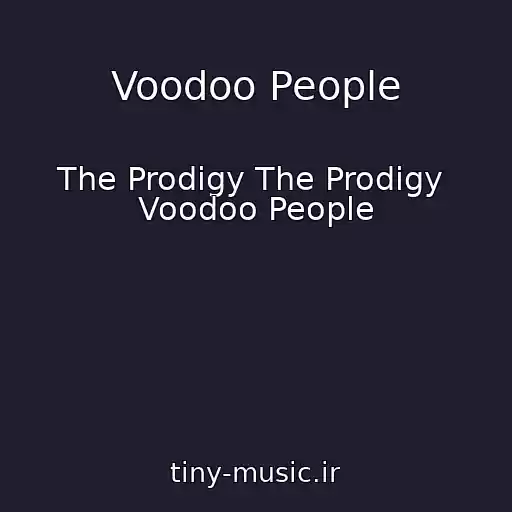 کاور آهنگ Voodoo People از The Prodigy The Prodigy  Voodoo People