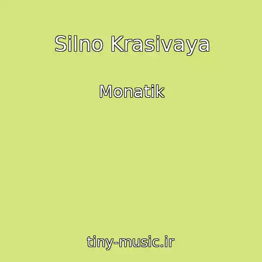 کاور آهنگ Silno Krasivaya از Monatik