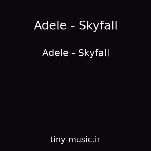 کاور آهنگ Adele - Skyfall از Adele - Skyfall