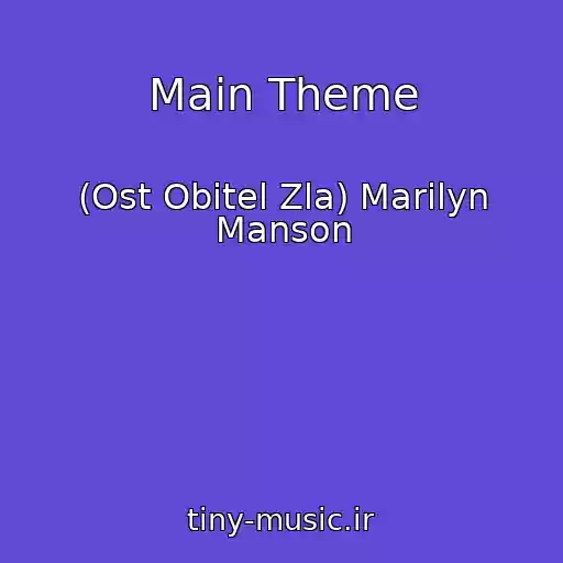 کاور آهنگ Main Theme از (Ost Obitel Zla) Marilyn Manson