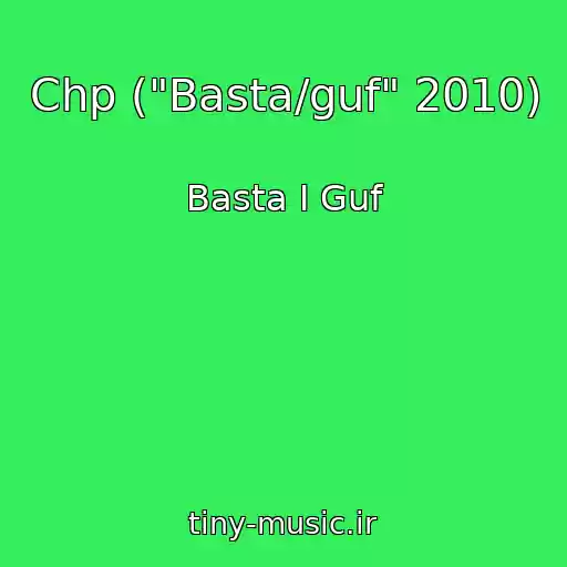 کاور آهنگ Chp ("Basta/guf" 2010) از Basta I Guf