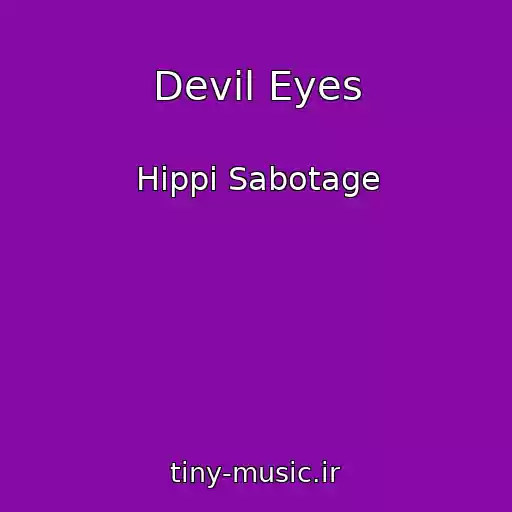 کاور آهنگ Devil Eyes از Hippi Sabotage
