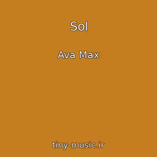 کاور آهنگ Sol از Ava Max