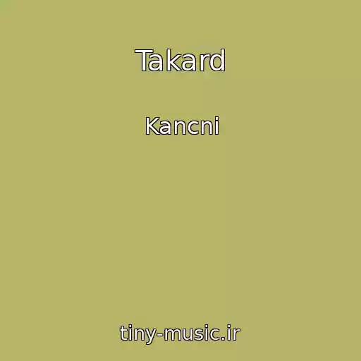 کاور آهنگ Takard از Kancni