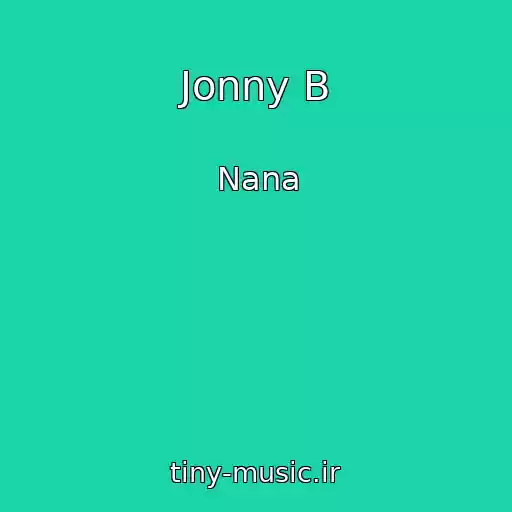 کاور آهنگ Jonny B از Nana