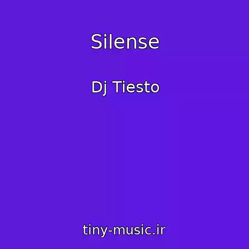 کاور آهنگ Silense از Dj Tiesto