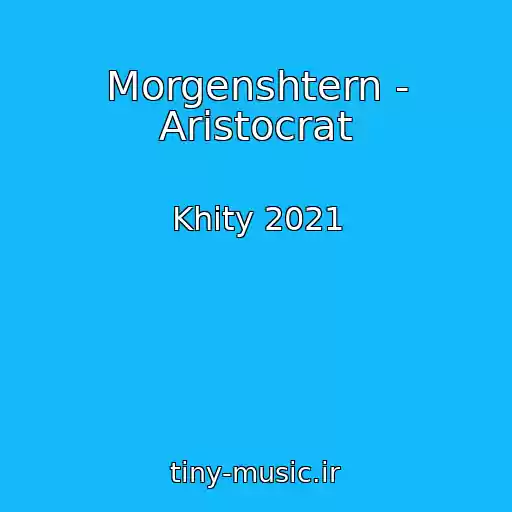 کاور آهنگ Morgenshtern - Aristocrat از Khity 2021