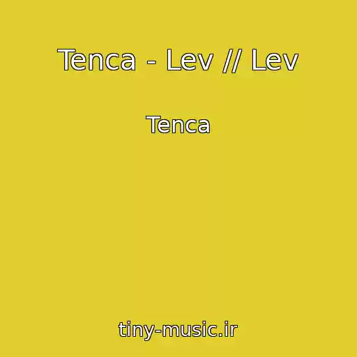 کاور آهنگ Tenca - Lev // Lev از Tenca