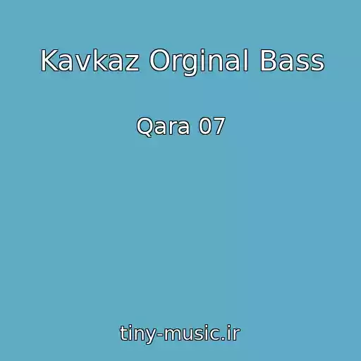 کاور آهنگ Kavkaz Orginal Bass از Qara 07