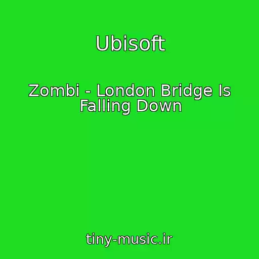 کاور آهنگ Ubisoft از Zombi - London Bridge Is Falling Down