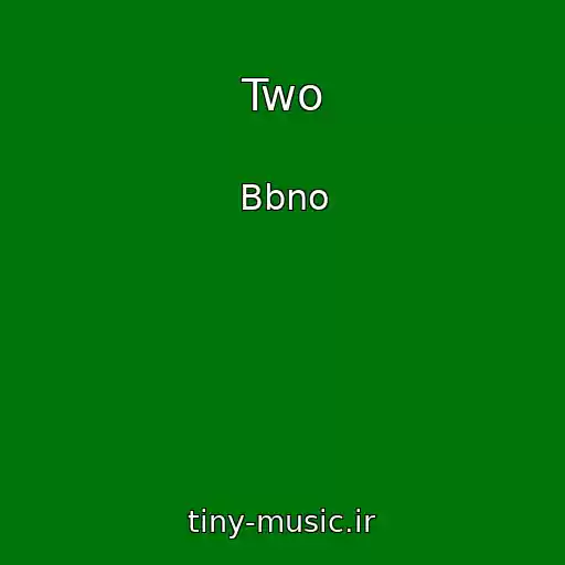 کاور آهنگ Two از Bbno