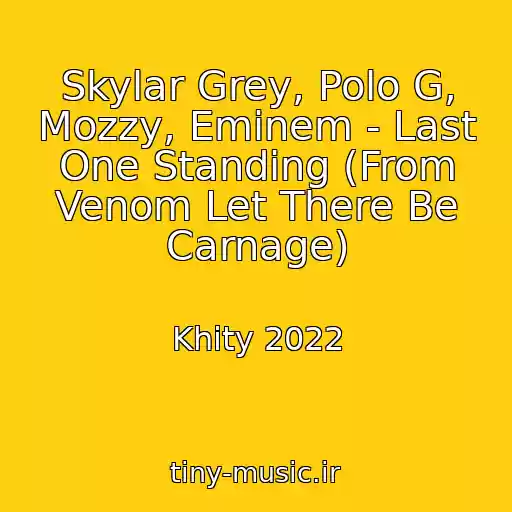 کاور آهنگ Skylar Grey, Polo G, Mozzy, Eminem - Last One Standing (From Venom Let There Be Carnage) از Khity 2022