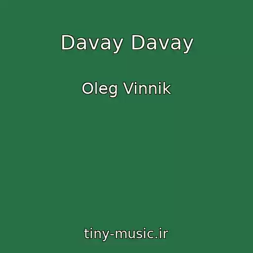 کاور آهنگ Davay Davay از Oleg Vinnik