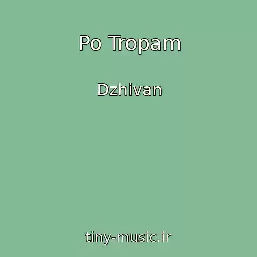 کاور آهنگ Po Tropam از Dzhivan