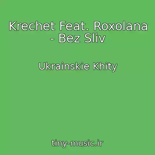 کاور آهنگ Krechet Feat. Roxolana - Bez Slіv از Ukrainskie Khity