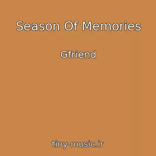 کاور آهنگ Season Of Memories از Gfriend