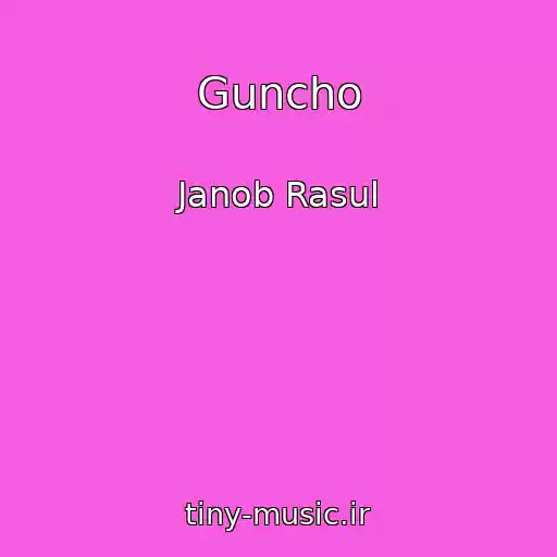 کاور آهنگ Guncho از Janob Rasul