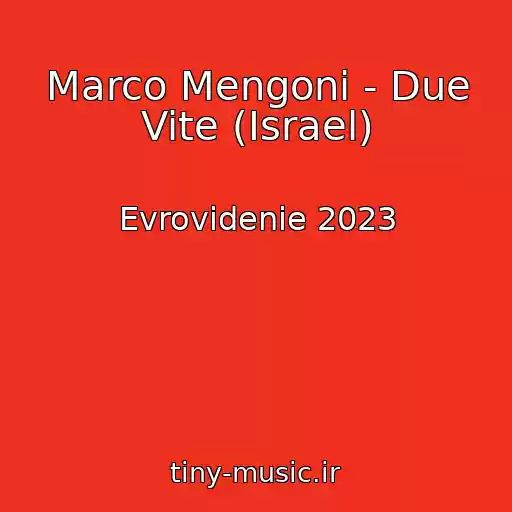 کاور آهنگ Marco Mengoni - Due Vite (Israel) از Evrovidenie 2023