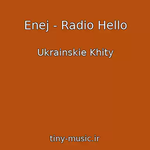 کاور آهنگ Enej - Radio Hello از Ukrainskie Khity